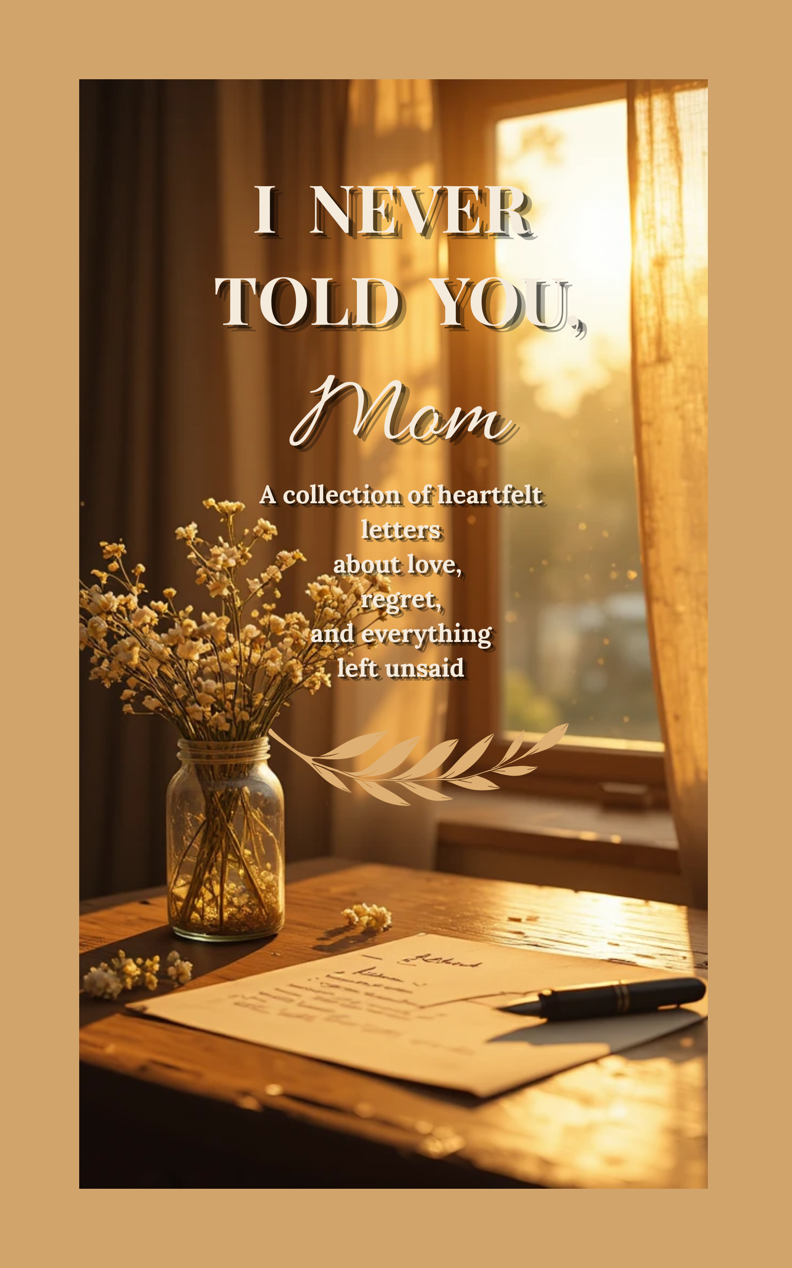 I NEVER TOLD YOU, Mom