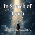 In Search of Truth